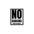 Picture of No Dancing Ok? _GroupedProduct_Rectangle_Portrait_Canvas_Framed_