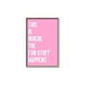 Picture of Fun Stuff Happens _GroupedProduct_Rectangle_Portrait_Canvas_Framed_