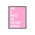Picture of Fun Stuff Happens _GroupedProduct_Rectangle_Portrait_Canvas_Framed_