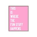 Picture of Fun Stuff Happens _GroupedProduct_Rectangle_Portrait_Canvas_Framed_