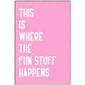 Picture of Fun Stuff Happens _GroupedProduct_Rectangle_Portrait_Canvas_Framed_