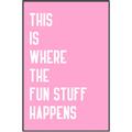 Picture of Fun Stuff Happens _GroupedProduct_Rectangle_Portrait_Canvas_Framed_