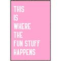 Picture of Fun Stuff Happens _GroupedProduct_Rectangle_Portrait_Canvas_Framed_