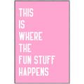 Picture of Fun Stuff Happens _GroupedProduct_Rectangle_Portrait_Canvas_Framed_