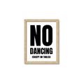 Picture of No Dancing Ok? _GroupedProduct_Rectangle_Portrait_Framed_Matted_