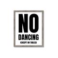 Picture of No Dancing Ok? _GroupedProduct_Rectangle_Portrait_Framed_Matted_