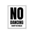 Picture of No Dancing Ok? _GroupedProduct_Rectangle_Portrait_Framed_Matted_