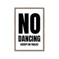 Picture of No Dancing Ok? _GroupedProduct_Rectangle_Portrait_Framed_Matted_