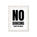 Picture of No Dancing Ok? _GroupedProduct_Rectangle_Portrait_Framed_Matted_
