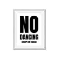 Picture of No Dancing Ok? _GroupedProduct_Rectangle_Portrait_Framed_Matted_