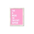 Picture of Fun Stuff Happens _GroupedProduct_Rectangle_Portrait_Framed_Matted_