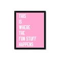 Picture of Fun Stuff Happens _GroupedProduct_Rectangle_Portrait_Framed_Matted_