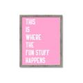 Picture of Fun Stuff Happens _GroupedProduct_Rectangle_Portrait_Framed_Matted_