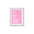 Picture of Fun Stuff Happens _GroupedProduct_Rectangle_Portrait_Framed_Matted_
