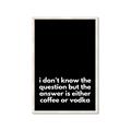 Picture of Coffee or Vodka _GroupedProduct_Rectangle_Portrait_Framed_Matted_