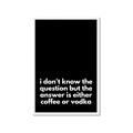 Picture of Coffee or Vodka _GroupedProduct_Rectangle_Portrait_Framed_Matted_