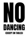 Picture of No Dancing Ok? _GroupedProduct_Rectangle_Portrait_Unframed_Print_Only_