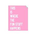 Picture of Fun Stuff Happens _GroupedProduct_Rectangle_Portrait_Unframed_Print_Only_