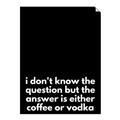 Picture of Coffee or Vodka _GroupedProduct_Rectangle_Portrait_Unframed_Print_Only_