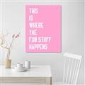 Picture of Fun Stuff Happens _GroupedProduct_Rectangle_Portrait_Canvas_
