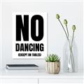 Picture of No Dancing Ok? _GroupedProduct_Rectangle_Portrait_Unframed_Print_Only_