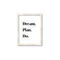 Picture of Dream Plan Do _GroupedProduct_Rectangle_Portrait_Framed_Matted_