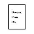Picture of Dream Plan Do _GroupedProduct_Rectangle_Portrait_Framed_Matted_