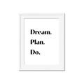 Picture of Dream Plan Do _GroupedProduct_Rectangle_Portrait_Framed_Matted_