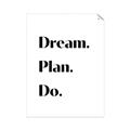 Picture of Dream Plan Do _GroupedProduct_Rectangle_Portrait_Unframed_Print_Only_