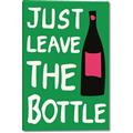 Picture of Just Leave the Bottle Typography Poster _GroupedProduct_Rectangle_Portrait_Canvas_