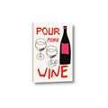 Picture of  Pour More Wine Typography Poster _GroupedProduct_Rectangle_Portrait_Canvas_