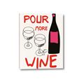 Picture of  Pour More Wine Typography Poster _GroupedProduct_Rectangle_Portrait_Canvas_