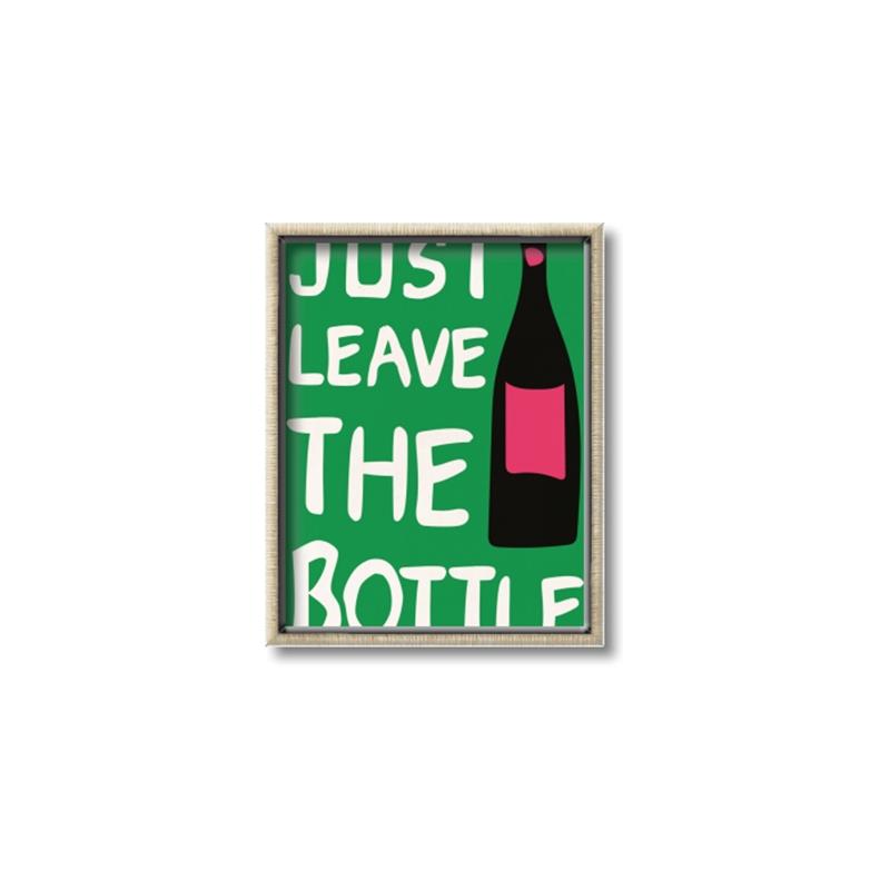 Picture of Just Leave the Bottle Typography Poster _GroupedProduct_Rectangle_Portrait_Canvas_Framed_
