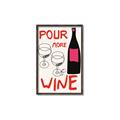 Picture of  Pour More Wine Typography Poster _GroupedProduct_Rectangle_Portrait_Canvas_Framed_