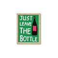 Picture of Just Leave the Bottle Typography Poster _GroupedProduct_Rectangle_Portrait_Framed_Matted_