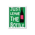 Picture of Just Leave the Bottle Typography Poster _GroupedProduct_Rectangle_Portrait_Framed_Matted_