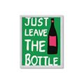 Picture of Just Leave the Bottle Typography Poster _GroupedProduct_Rectangle_Portrait_Framed_Matted_