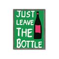 Picture of Just Leave the Bottle Typography Poster _GroupedProduct_Rectangle_Portrait_Framed_Matted_