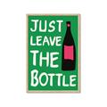 Picture of Just Leave the Bottle Typography Poster _GroupedProduct_Rectangle_Portrait_Framed_Matted_