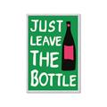 Picture of Just Leave the Bottle Typography Poster _GroupedProduct_Rectangle_Portrait_Framed_Matted_
