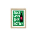 Picture of Just Leave the Bottle Typography Poster _GroupedProduct_Rectangle_Portrait_Framed_Matted_