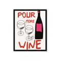 Picture of  Pour More Wine Typography Poster _GroupedProduct_Rectangle_Portrait_Framed_Matted_