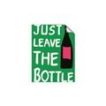 Picture of Just Leave the Bottle Typography Poster _GroupedProduct_Rectangle_Portrait_Unframed_Print_Only_