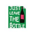 Picture of Just Leave the Bottle Typography Poster _GroupedProduct_Rectangle_Portrait_Unframed_Print_Only_