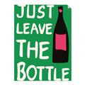 Picture of Just Leave the Bottle Typography Poster _GroupedProduct_Rectangle_Portrait_Unframed_Print_Only_