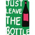 Picture of Just Leave the Bottle Typography Poster _GroupedProduct_Rectangle_Portrait_Unframed_Print_Only_