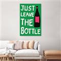 Picture of Just Leave the Bottle Typography Poster _GroupedProduct_Rectangle_Portrait_Canvas_