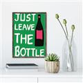 Picture of Just Leave the Bottle Typography Poster _GroupedProduct_Rectangle_Portrait_Canvas_Framed_