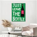 Picture of Just Leave the Bottle Typography Poster _GroupedProduct_Rectangle_Portrait_Canvas_Framed_