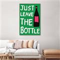 Picture of Just Leave the Bottle Typography Poster _GroupedProduct_Rectangle_Portrait_Canvas_Framed_